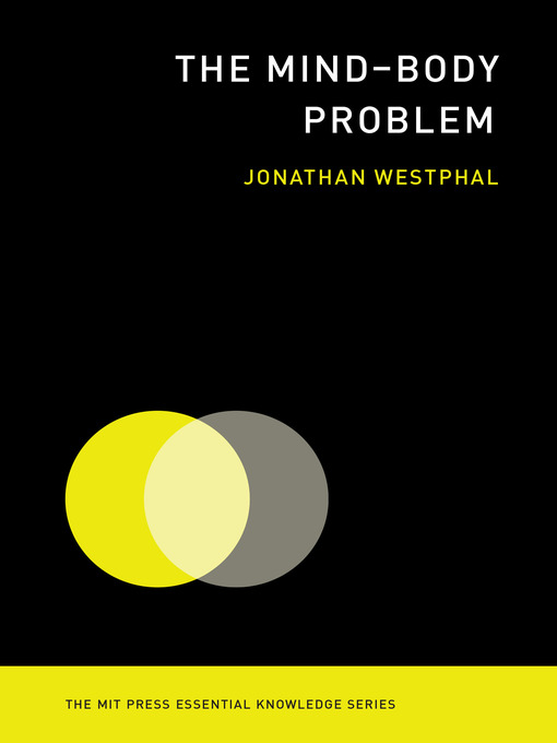 Title details for The Mind-Body Problem by Jonathan Westphal - Available